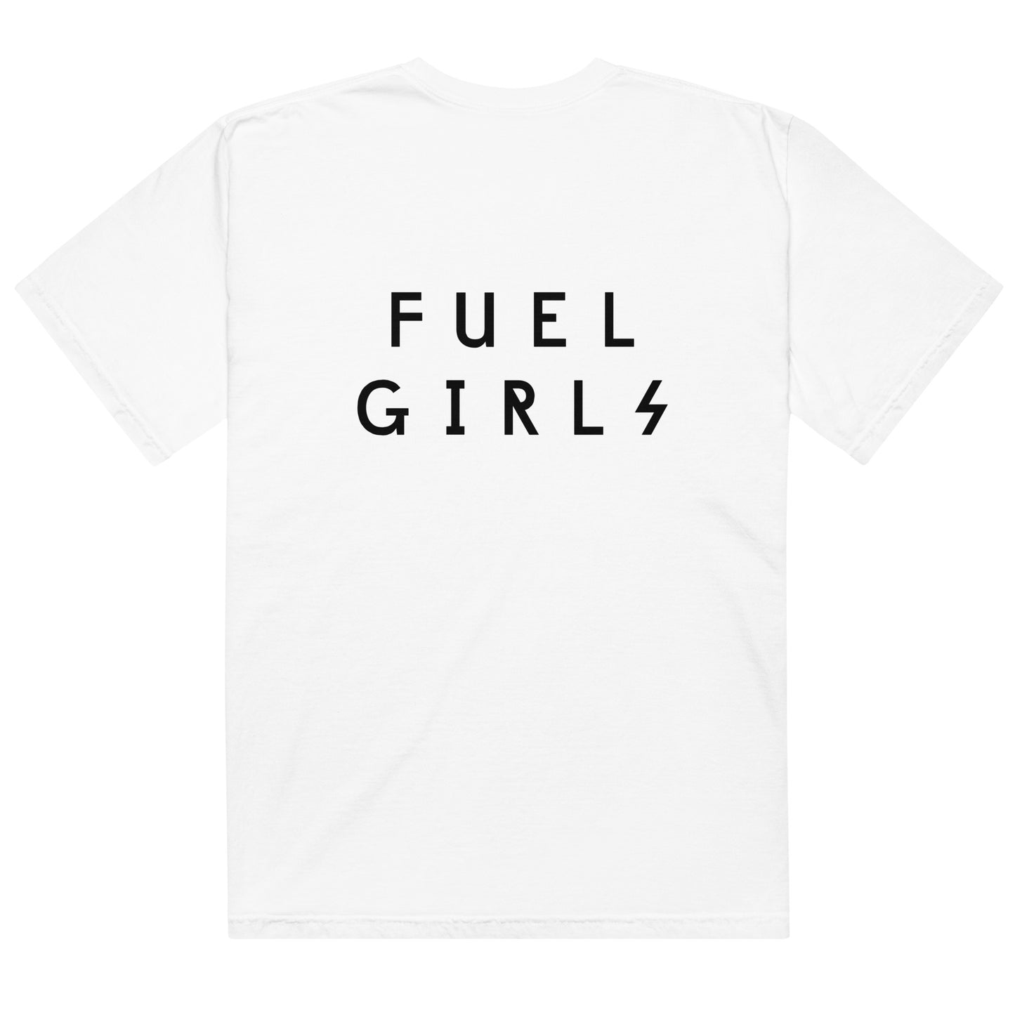 Fuel Girls, Unisex Garment-Dyed Heavyweight T-Shirt